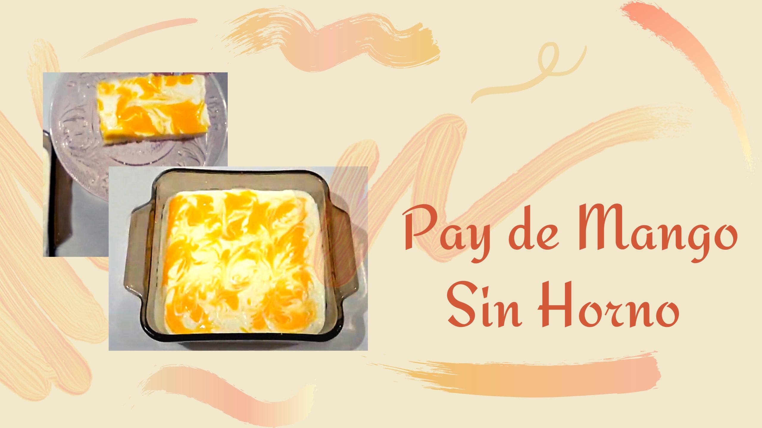 Pay de Mango Sin Horno