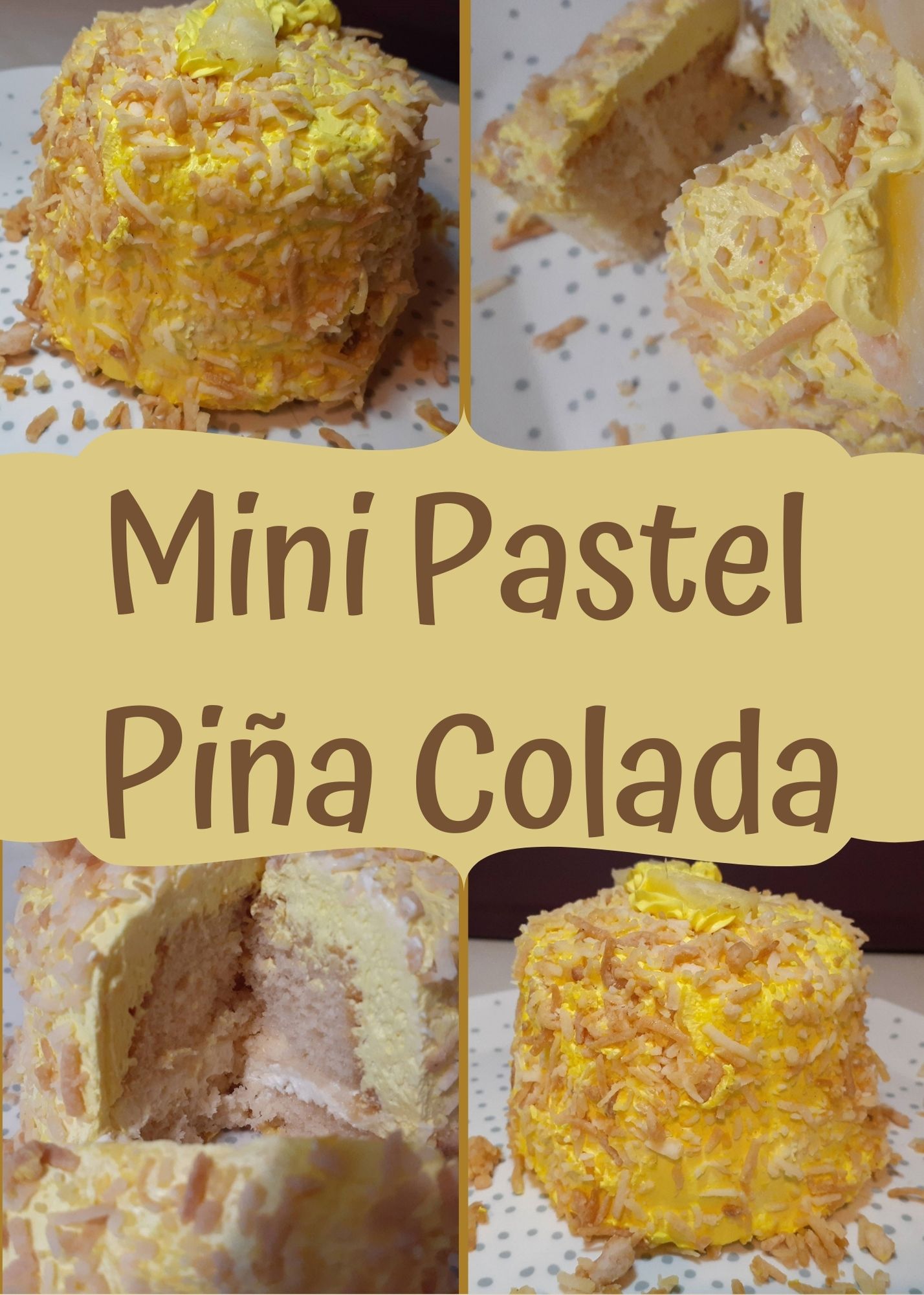 Mini Pastel de Piña Colada