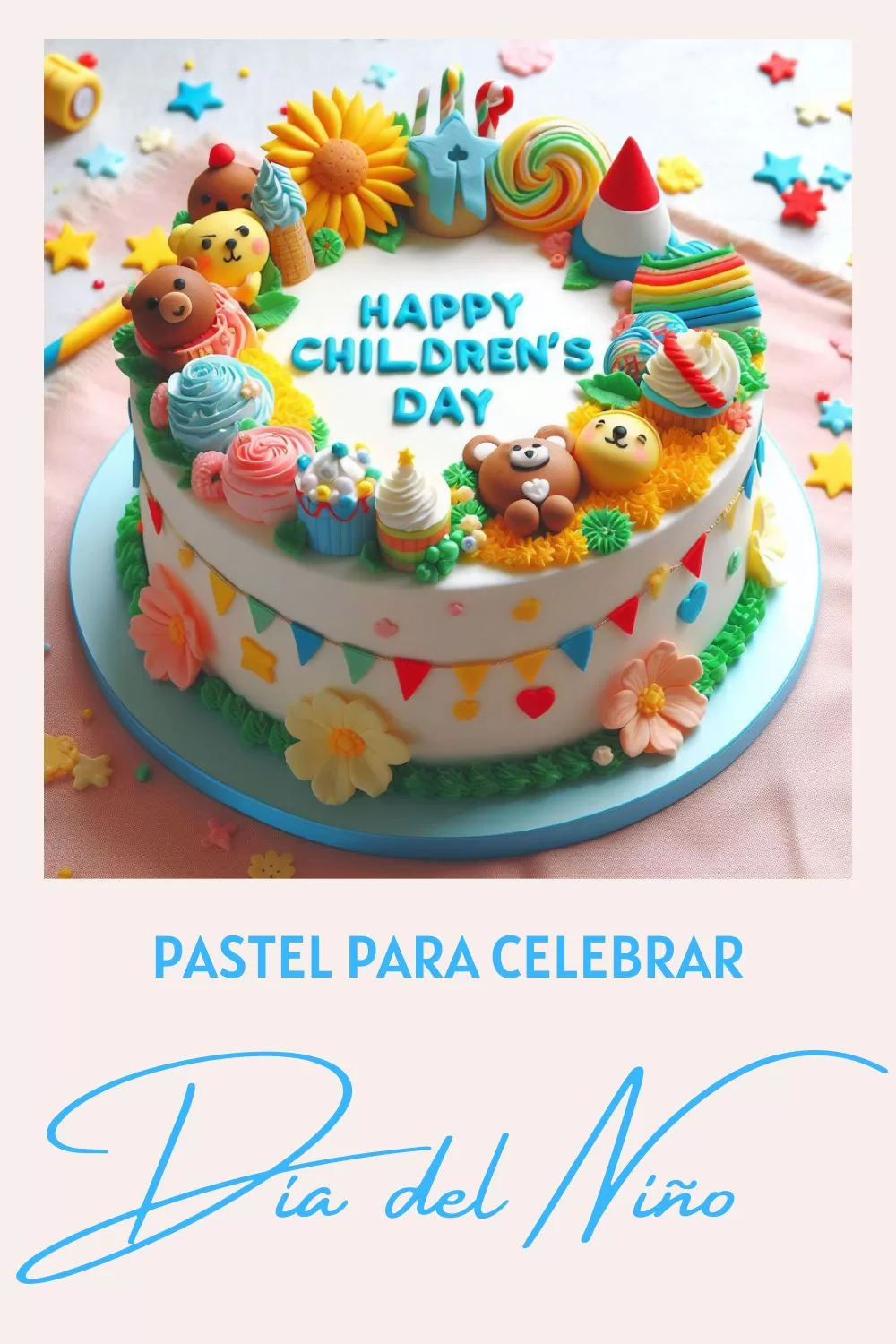 Pastel Excepcional para Día del Niño